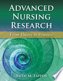 Advanced nursing research : from theory to practice /