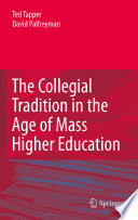 The collegial tradition in the age of mass higher education /
