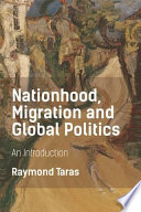 Nationhood, migration and global politics : an introduction /