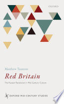 Red Britain : the Russian revolution in mid-century culture /