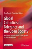 Global Catholicism, Tolerance and the Open Society : an Empirical Study of the Value Systems of Roman Catholics /