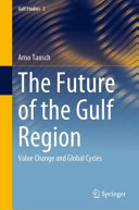 The future of the Gulf Region : value change and global cycles /