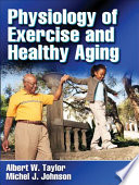 Physiology of exercise and healthy aging /