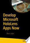 Develop Microsoft HoloLens apps now /