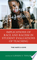 Implications of Race and Racism in Student Evaluations of Teaching : The Hate U Give.