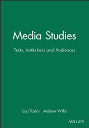 Media studies : texts, institutions, and audiences /