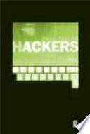 Hackers : crime in the digital sublime /