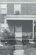 Human territorial functioning : an empirical, evolutionary perspective on individual and small group territorial cognitions, behaviors, and consequences /