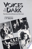 Voices in the dark : the narrative patterns of film noir /