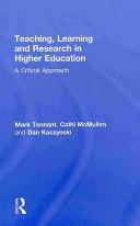 Teaching, learning, and research in higher education : a critical approach /