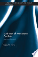 Mediation of international conflicts : a rational model /