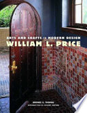 William L. Price : arts and crafts to modern design /