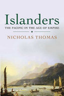 Islanders : the Pacific in the age of empire /