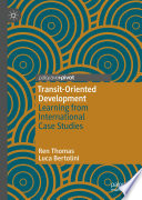 Transit-oriented development : learning from international case studies /