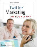 Twitter marketing : an hour a day /