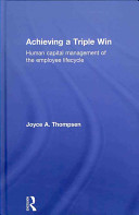 Achieving a triple win : human capital management of the employee lifecycle /