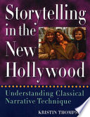 Storytelling in the new Hollywood : understanding classical narrative technique /