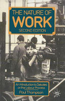 The nature of work : an introduction to debates on the labour process /