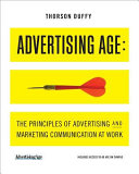 Advertising age : the principles of advertising and marketing communication at work /