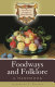 Foodways and folklore : a handbook /