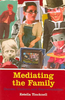 Mediating the family : gender, culture, and representation /