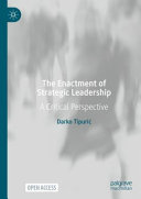 The enactment of strategic leadership : a critical perspective /