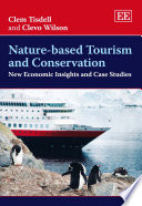 Nature-based tourism and conservation : new economic insights and case studies /