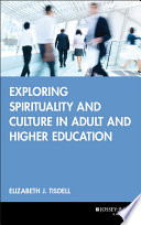 Exploring spirituality and culture in adult and higher education /