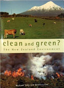 Clean and green? : the New Zealand environment /