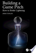 Building a Game Pitch : How to Bottle Lightning /