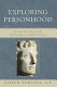 Exploring personhood : an introduction to the philosophy of human nature /
