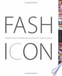Fashion icon : the power and influence of graphic design /
