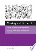 Making a difference? : exploring the impact of multi-agency working on disabled children with complex health care needs, their families and the professionals who support them /