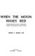 When the moon waxes red : representation, gender, and cultural politics /