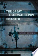 The great lead water pipe disaster /