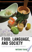 Food, Language, and Society : Communication in Japanese Foodways /