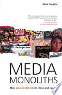Media monoliths : how great media brands thrive and survive /