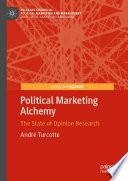 Political marketing alchemy : the state of opinion research /