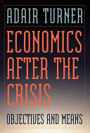 Economics after the crisis : objectives and means /