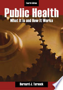 Public health : what it is and how it works /