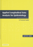 Applied longitudinal data analysis for epidemiology : a practical guide /