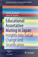 Educational assortative mating in Japan : insights into social change and stratification /