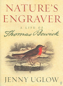 Nature's engraver : a life of Thomas Bewick /
