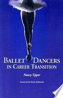 Ballet dancers in career transition : sixteen success stories /