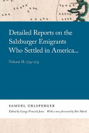 Detailed reports on the Salzburger emigrants who settled in America.
