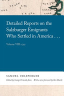 Detailed reports on the Salzburger emigrants who settled in America.