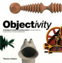 Objectivity : a designer's book of curious tools /