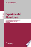 Experimental algorithms : 8th international symposium, SEA 2009, Dortmund, Germany, June 4-6, 2009 : proceedings /