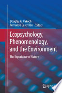 Ecopsychology, phenomenology, and the environment : the experience of nature /