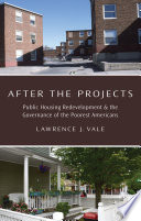 After the projects : public housing redevelopment and the governance of the poorest Americans /